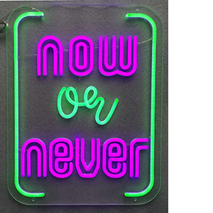 ''Now or Never'' Neon Typography