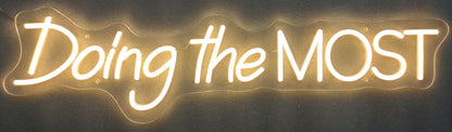 ''Doing the Most'' Neon Typography