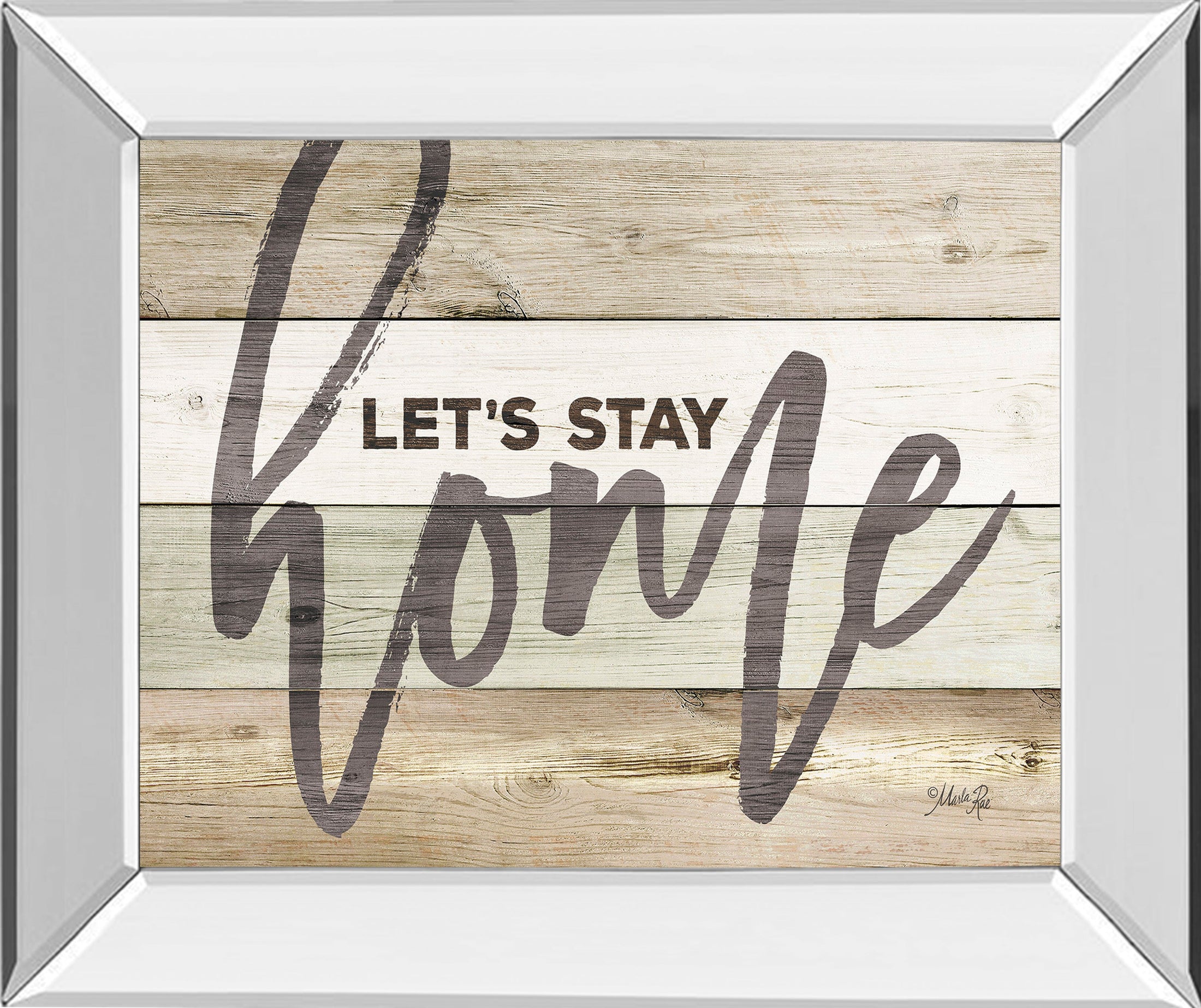 Mirrored Frame Let'S Stay Home By Marla Rae