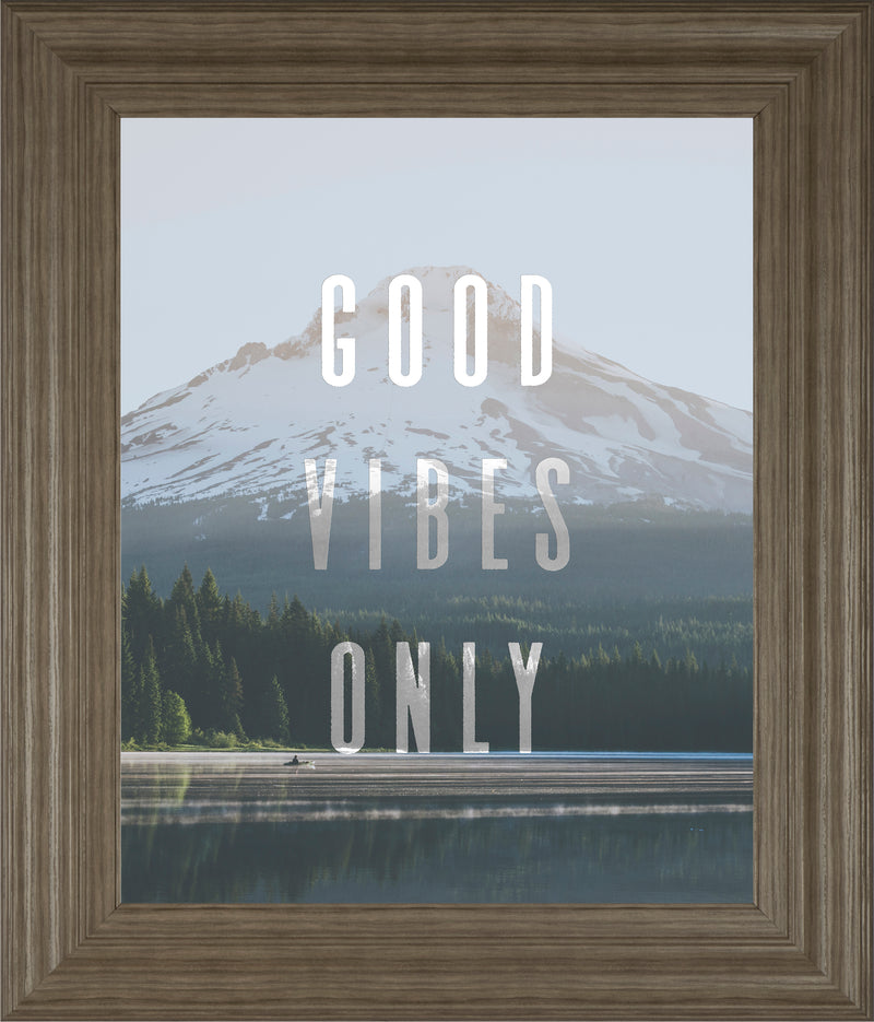 Good Vibes Only Quote Mount Hood by Nature Magick