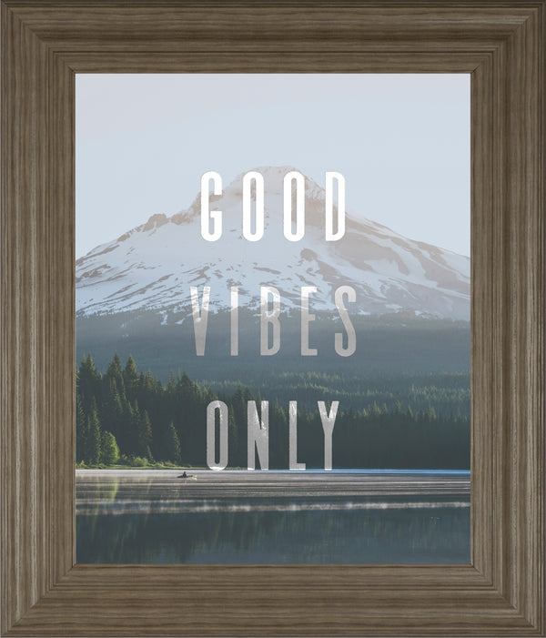 Good Vibes Only Quote Mount Hood by Nature Magick